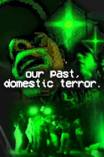 our past, domestic terror. Poster