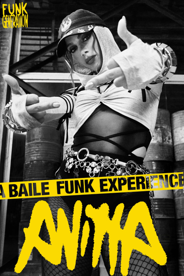 Anitta: Funk Generation - A Baile Funk Experience (Part I) Poster