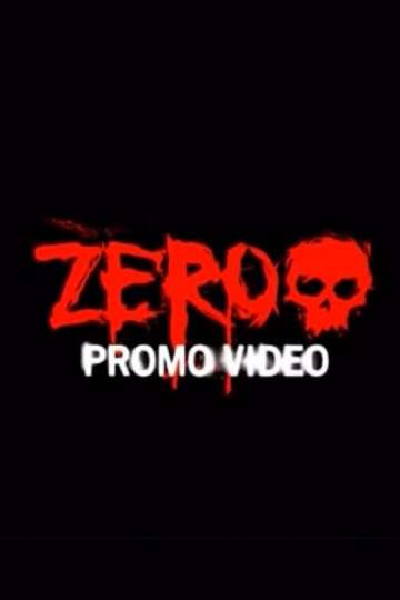 Zero - Promo Video Poster