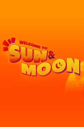 Welcome to Sun & Moon! Poster