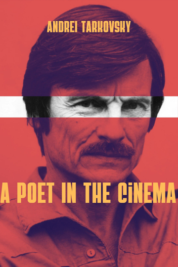 Andrei Tarkovsky: A Poet in the Cinema