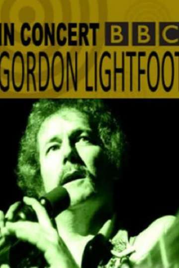 Gordon Lightfoot BBC Four In Concert