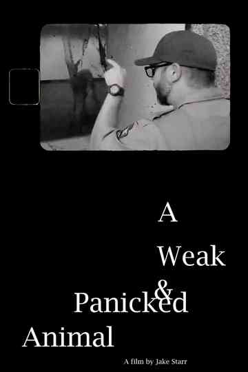 A Weak & Panicked Animal Poster