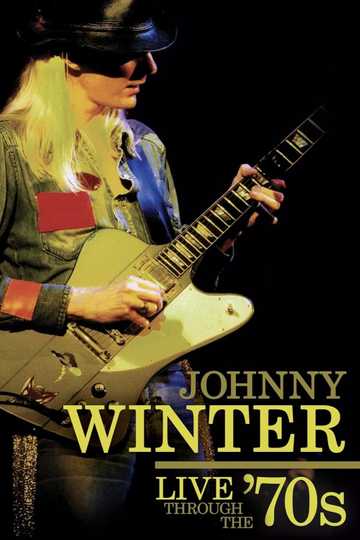 Johnny Winter - Live Through the '70s Poster