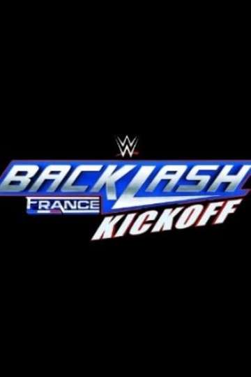 WWE Backlash France Kickoff 2024 Poster