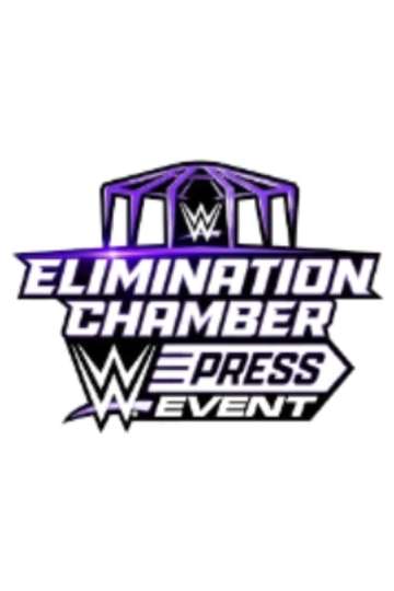 WWE Elimination Chamber Press Event 2024 Poster