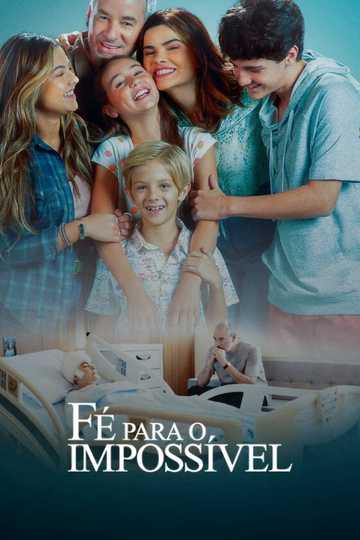 Fé Para o Impossível poster