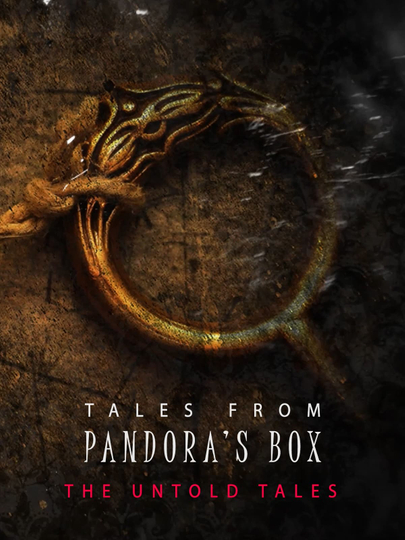 Tales from Pandora's Box: The Untold Tales Poster