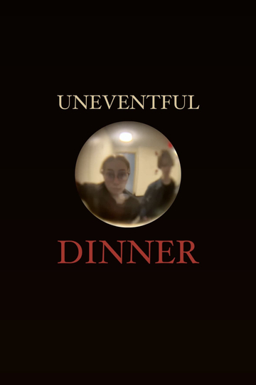 Uneventful Dinner Poster