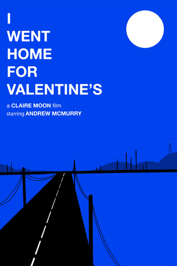 I Went Home For Valentine's Poster