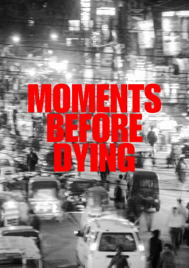 Moments Before Dying Poster