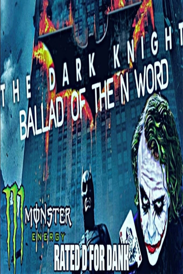 The Dark Knight: The Ballad of the N Word Poster