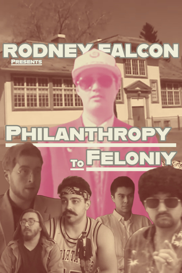 Philanthrophy To Felony Poster