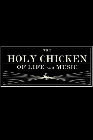 The Holy Chicken of Life and Music