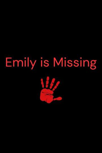 Emily is Missing Poster