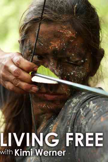 Living Free with Kimi Werner Poster