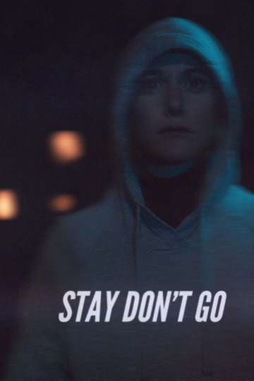 Stay Don't Go Poster