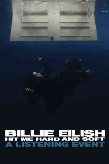 Billie Eilish: HIT ME HARD AND SOFT – A Listening Event Poster