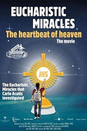 Eucharistic Miracles: The Heartbeat of Heaven Poster
