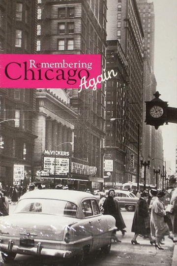 Remembering Chicago Again