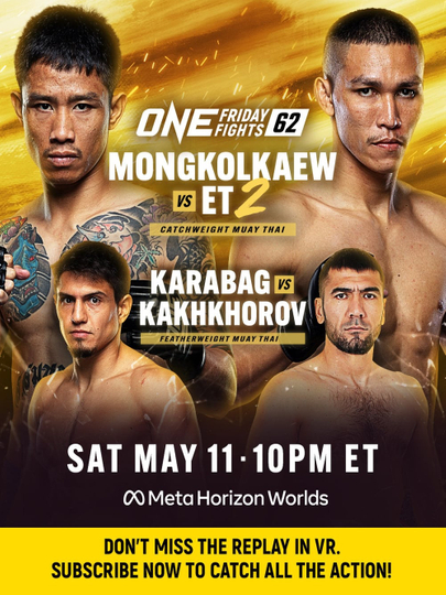 ONE Friday Fights 62: Mongkolkaew vs. ET 2