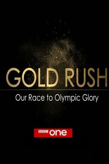 Gold Rush: Our Race to Olympic Glory