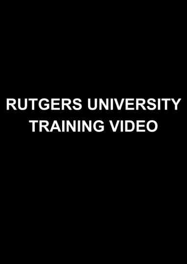 Rutgers University Training Video