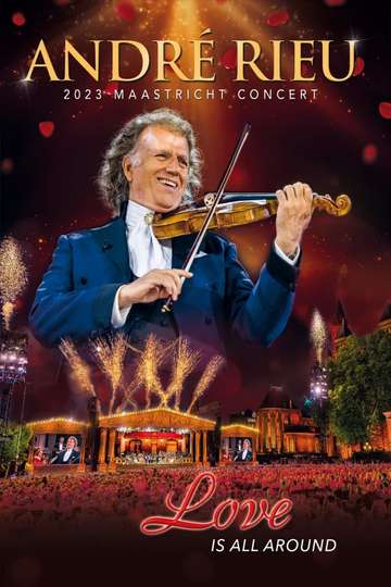 André Rieu: Love Is All Around - Live in Maastricht 2023 Poster