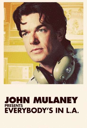John Mulaney Presents: Everybody's in L.A. Poster