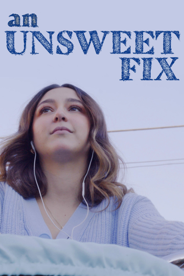 An Unsweet Fix Poster