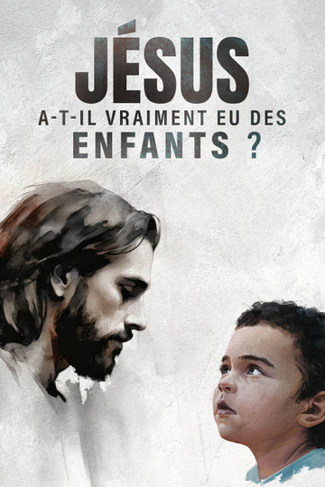 Jésus a-t-il vraiment eu des enfants ?