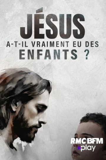 Jésus a-t-il vraiment eu des enfants ?