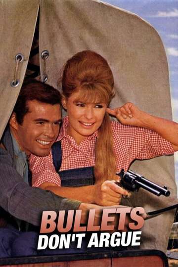 Bullets Dont Argue Poster