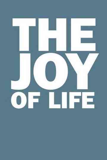 The Joy of Life