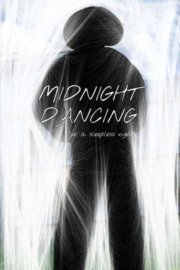 Midnight Dancing (Or a Sleepless Night)