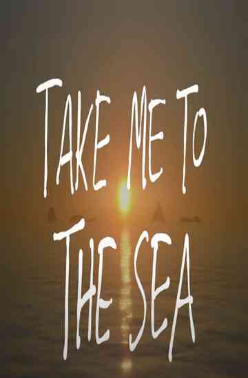 take me to the sea Poster