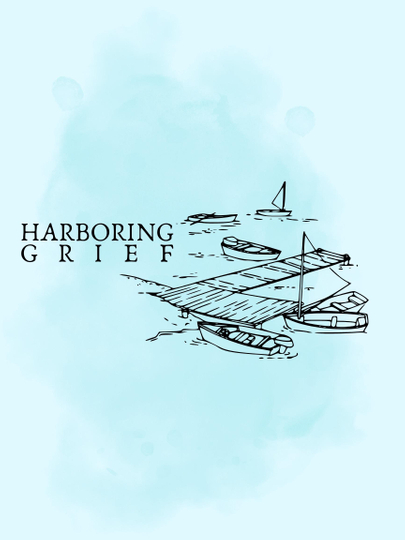 Harboring Grief