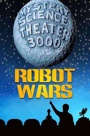 Mystery Science Theater 3000: Robot Wars Poster