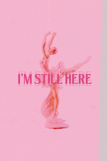 I'm Still Here