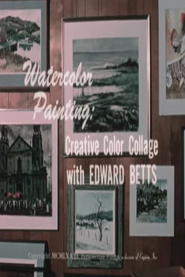 Watercolor Painting: Creative Color Collage with Edward Betts Poster