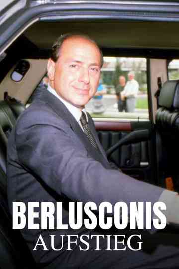Berlusconis Aufstieg Poster