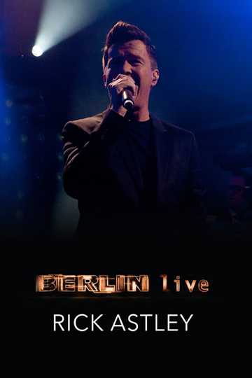 Rick Astley - Berlin Live