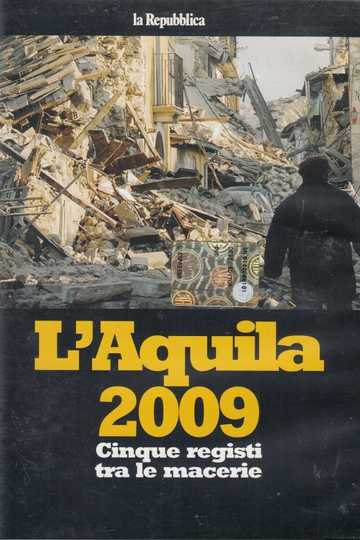 L'Aquila 2009 - Five Directors in the Rubble