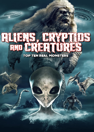 Aliens, Cryptids and Creatures: Top Ten Real Monsters