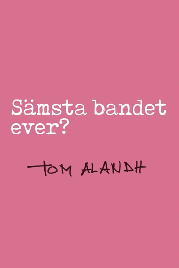 Sämsta bandet ever? Poster