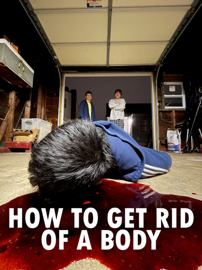 How to Get Rid of a Body
