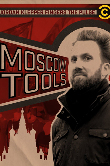 Jordan Klepper Fingers the Pulse: Moscow Tools Poster