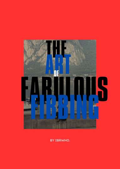 The Art of Fabulous Fibbing: A Mockumentary Poster