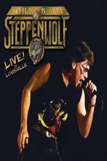 John Kay  Steppenwolf  Live In Louisville Poster
