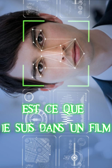 EST CE QUE JE SUIS DANS UN FILM